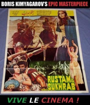  The Romance of Rustam and Sohrab! An Epic Tale of Unwitting Patricide and Timeless Love